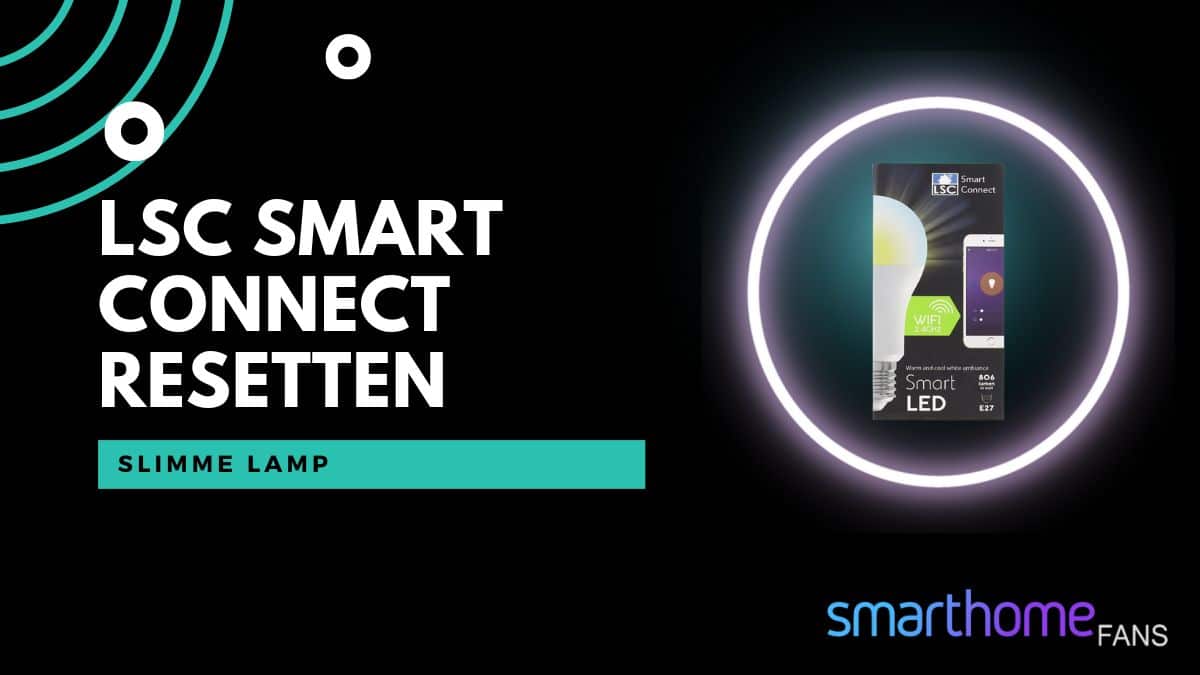 LSC Smart Connect Resetten